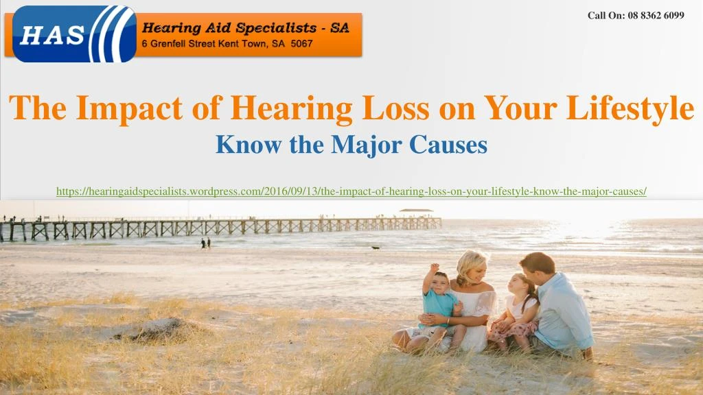 the impact of hearing loss on your lifestyle know the major causes