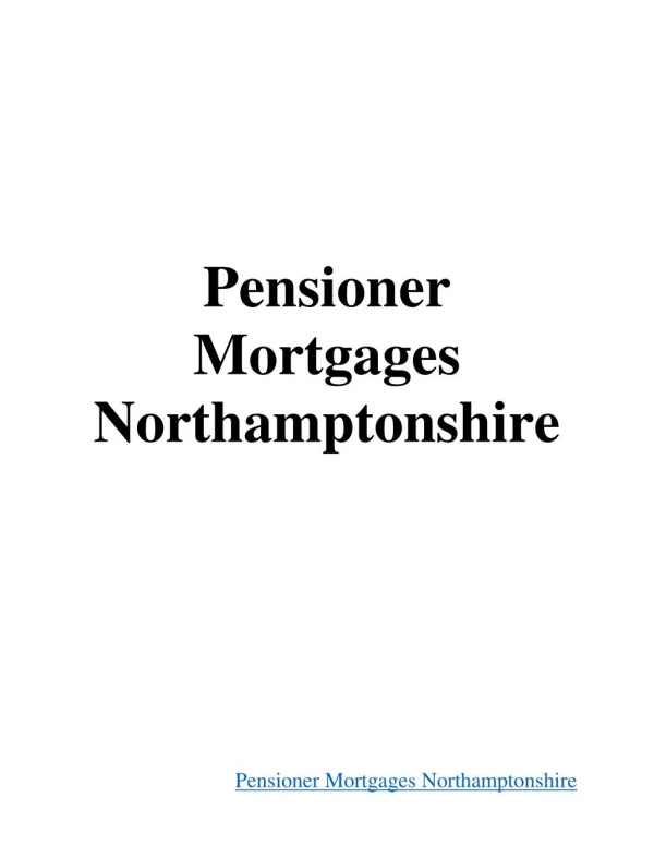 Pensioner Mortgages Northamptonshire