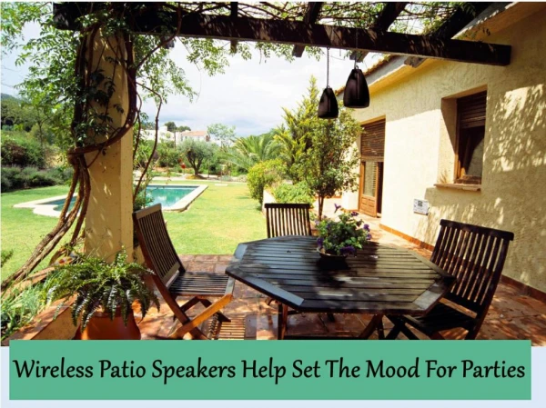 Wireless Patio Speakers Help Set The Mood For Parties