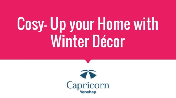 Cosy- Up your Home with Winter Decor