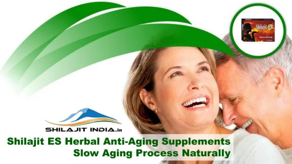 Shilajit ES Herbal Anti-Aging Supplements Slow Aging Process Naturally