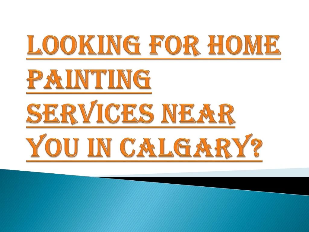 looking for home painting services near you in calgary