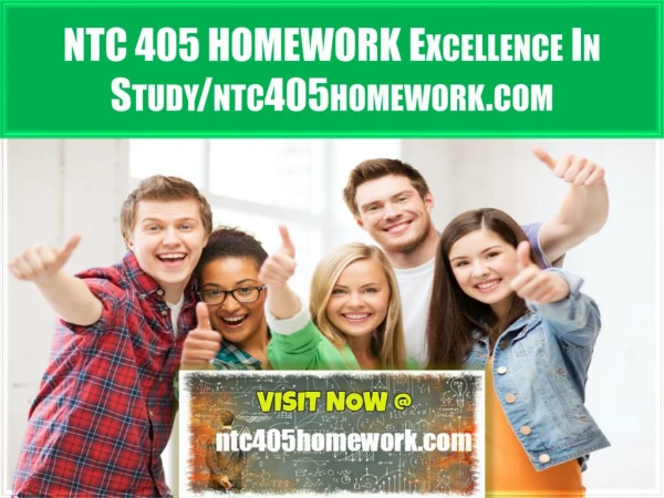NTC 405 HOMEWORK Excellence In Study/ntc405homework.com