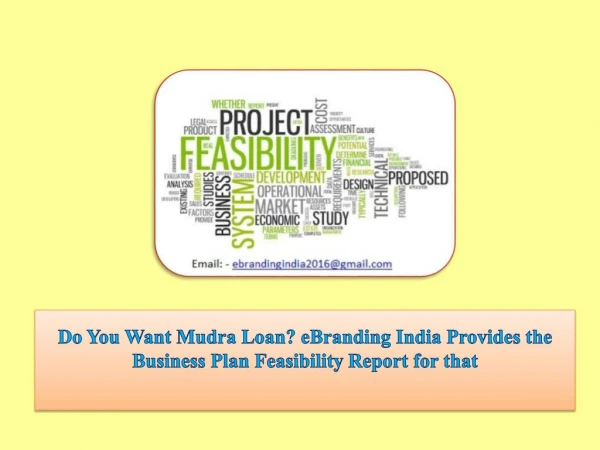 Do You Want Mudra Loan? eBranding India Provides the Business Plan Feasibility Report for that
