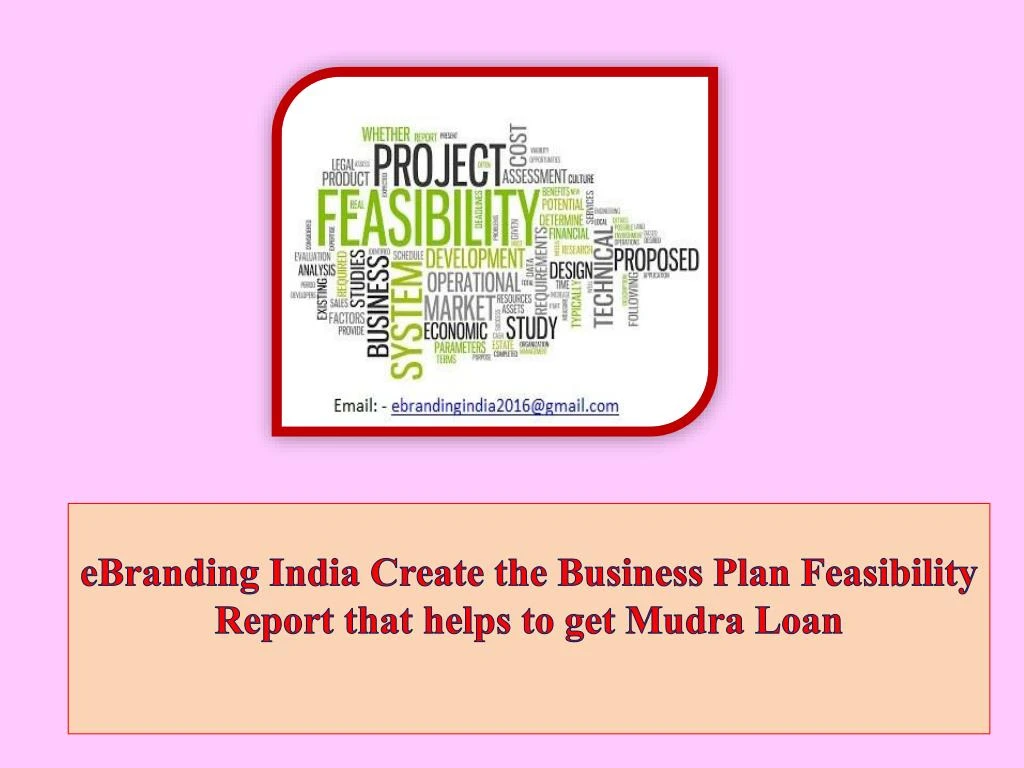 ebranding india create the business plan feasibility report that helps to get mudra loan