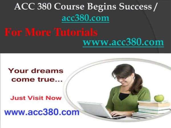 ACC 380 Course Begins Success / acc380dotcom