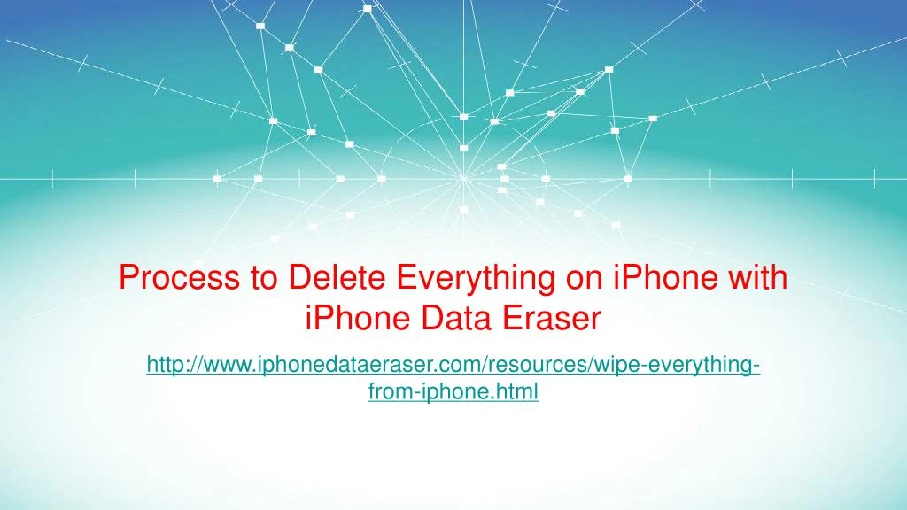 process to delete everything on iphone with iphone data eraser