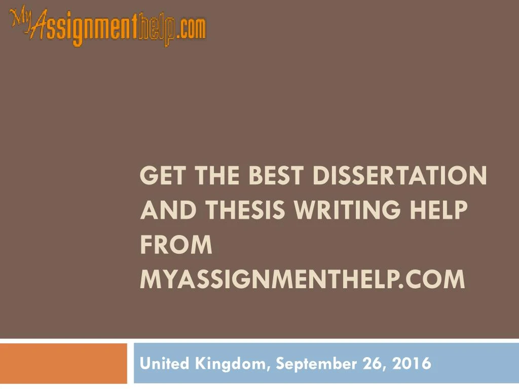 get the best dissertation and thesis writing help from myassignmenthelp com
