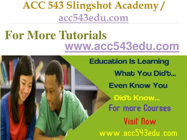 ACC 543 Slingshot Academy / acc543edu.com