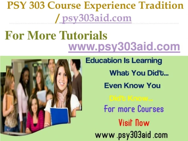 PSY 303 Course Experience Tradition / psy303aid.com