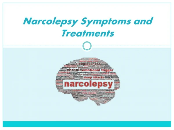 Narcolepsy Symptoms and Treatments