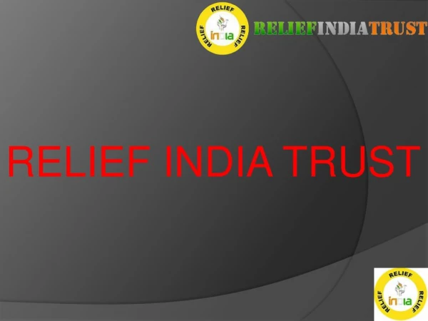 Relief India trust (educational gift)