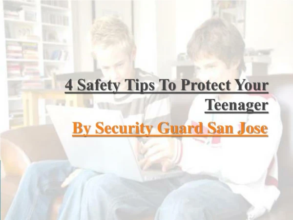 4 Safety Tips to Protect your Teenager