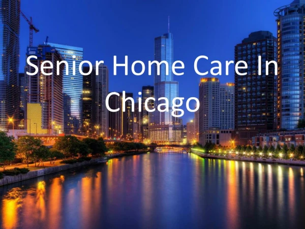 Senior Home Care In Chicago