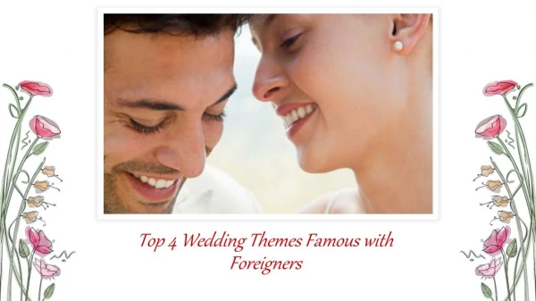 Top 4 Wedding Themes Famous with Foreigners