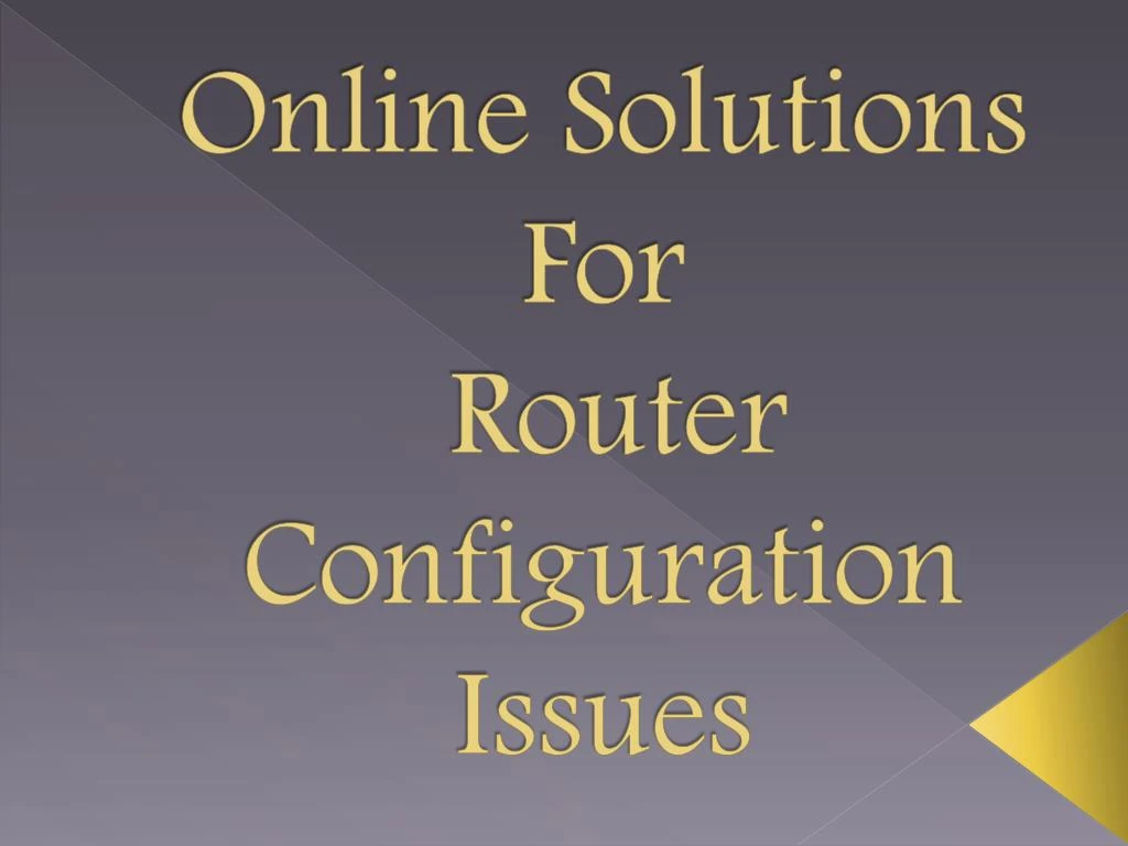 online solutions for router configuration issues