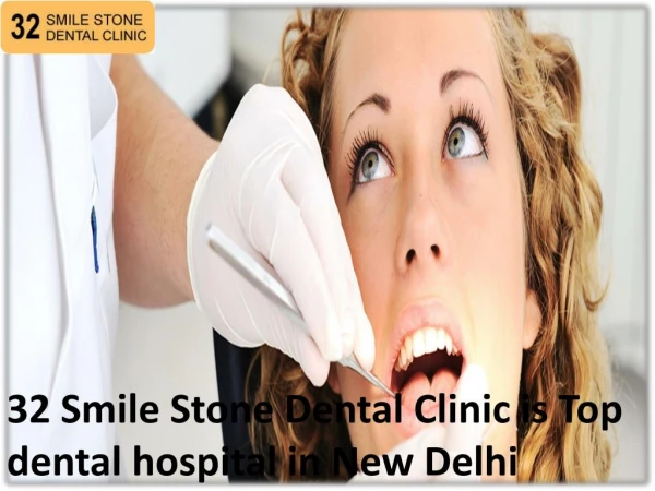 Top dental hospital in New Delhi