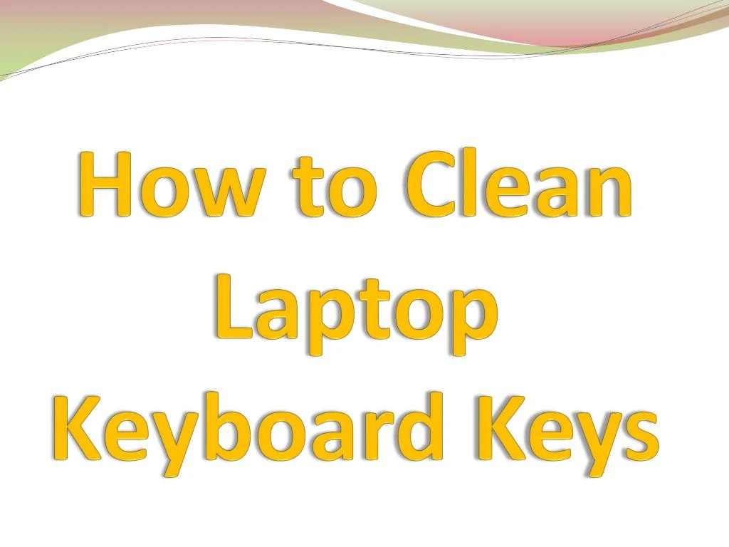 how to clean laptop keyboard keys