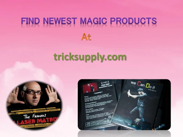 Find Newest Magic Produts