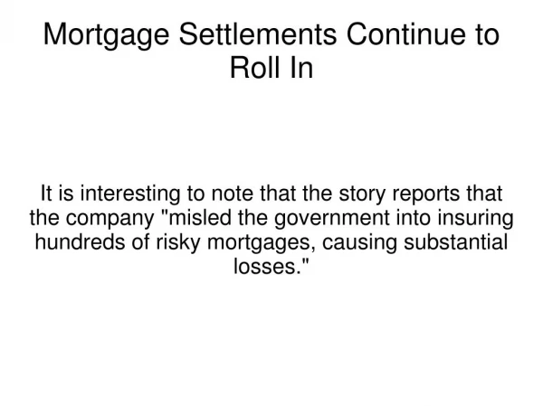 Mortgage Settlements Continue to Roll In