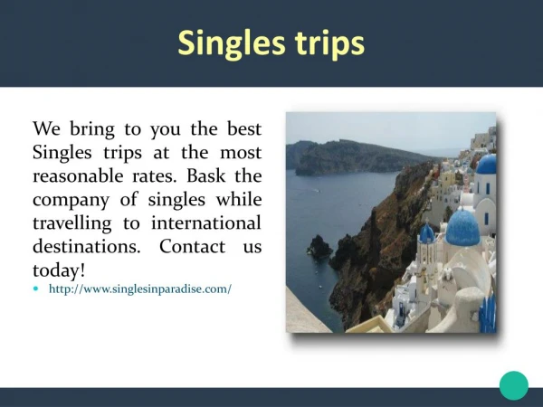 Singles trips