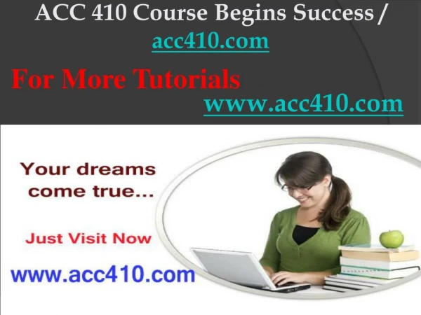 ACC 410 Course Begins Success / acc410dotcom