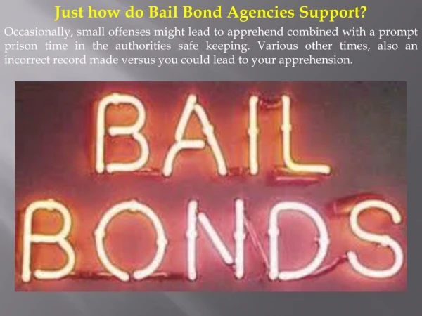 Just how do Bail Bond Agencies Support