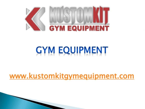 Gym Equipment - www.kustomkitgymequipment.com
