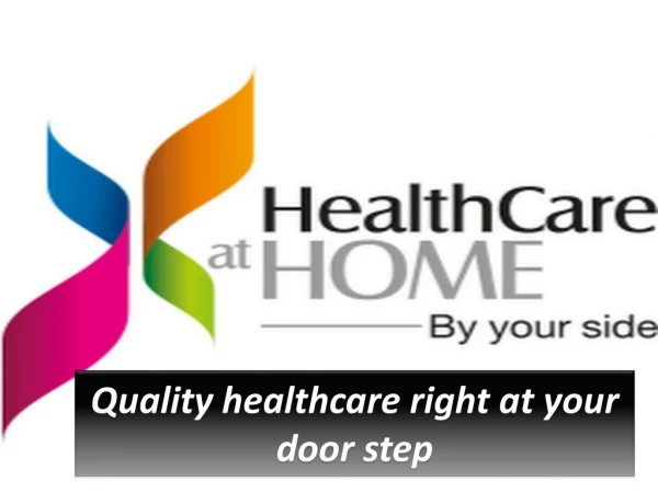Quality Health care Right at Your Door-Step