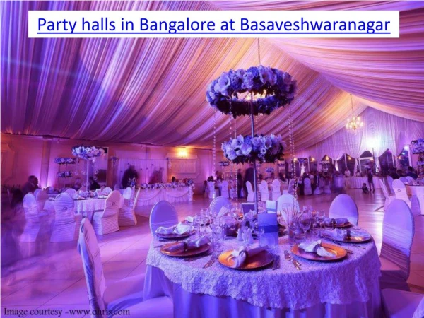 Party halls in Bangalore at Basaveshwaranagar