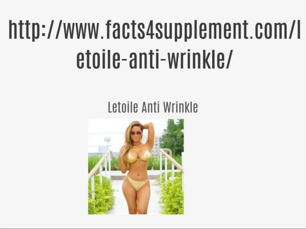 http://www.facts4supplement.com/letoile-anti-wrinkle/