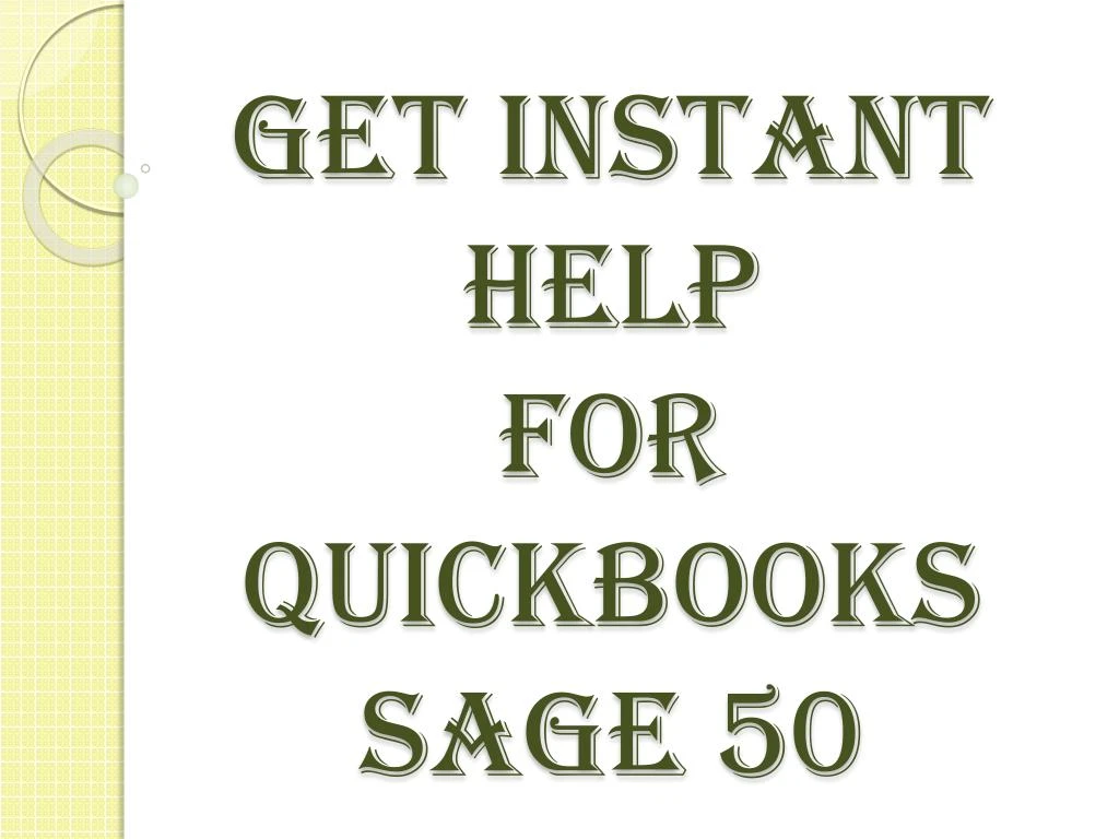 get instant help for quickbooks sage 50