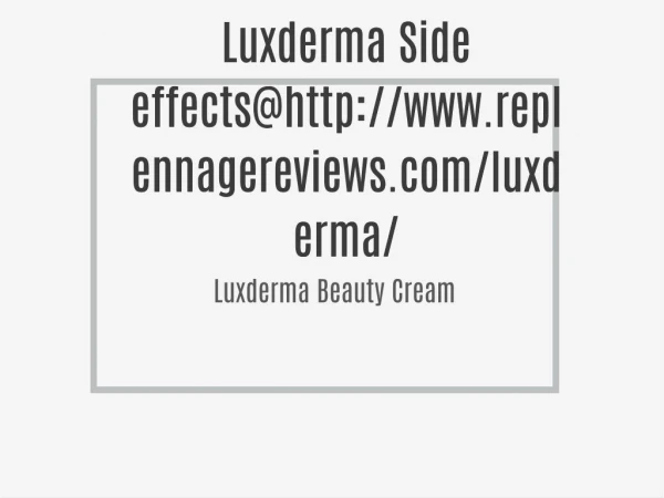 Luxdermasacm Report%http://www.replennagereviews.com/luxderma/