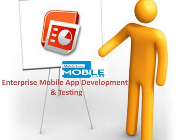 Enterprise Mobile App Development and Testing