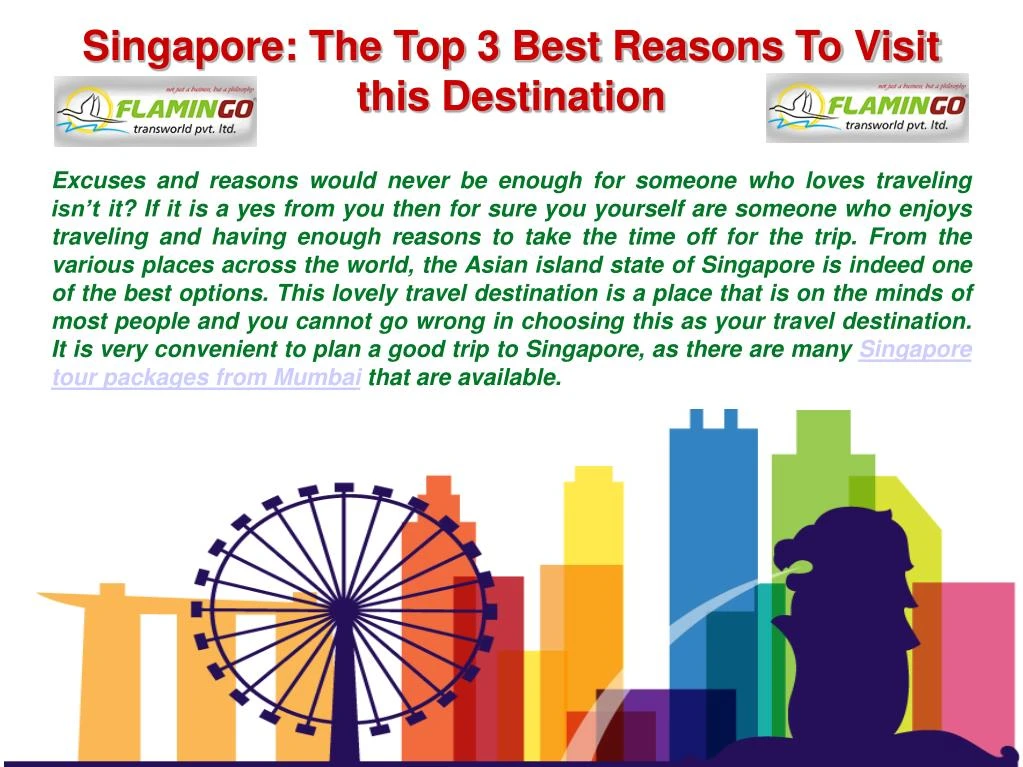 singapore the top 3 best reasons to visit this destination