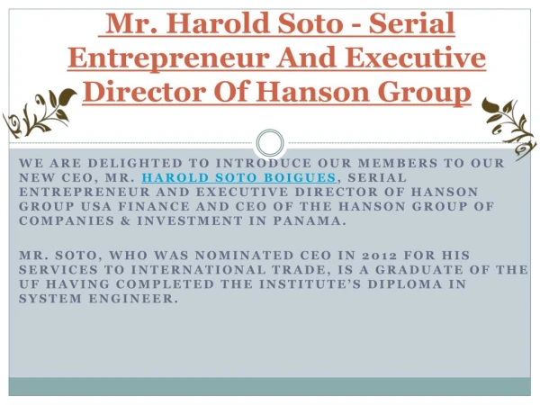 Mr. Harold Soto - Serial Entrepreneur And Executive Director Of Hanson Group