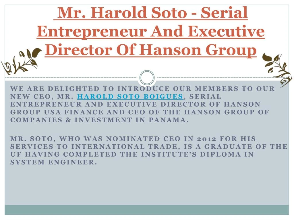 mr harold soto serial entrepreneur and executive director of hanson group