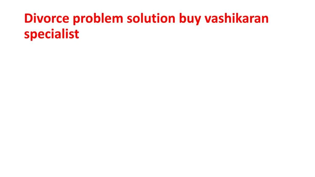 divorce problem solution buy vashikaran specialist