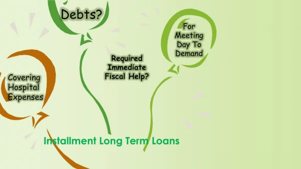 Installment Long Term Loans A Safe Option for Assured Finances