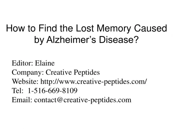 How to Find the Lost Memory Caused by Alzheimer’s Disease