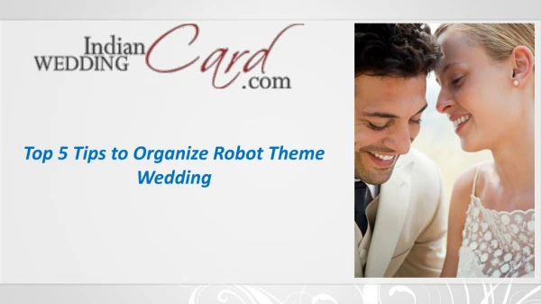 Top 5 Tips to Organize Robot Theme Wedding