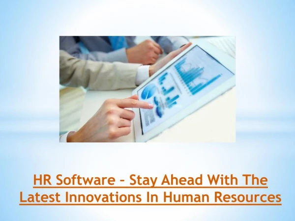 HR Software – Stay Ahead With The Latest Innovations In Human Resources