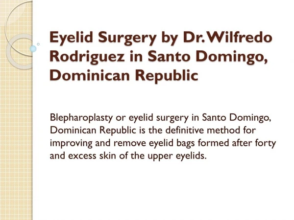 Eyelid Surgery by Dr. Wilfredo Rodriguez in Santo Domingo, Dominican Republic