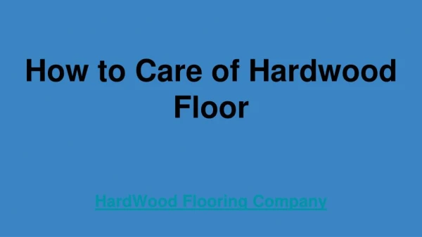 How to Care of Hardwood Floor