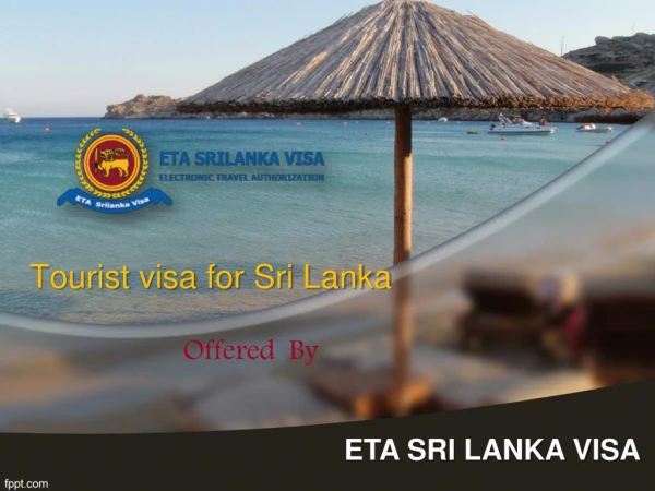 Tourist visa for Sri Lanka at www.etasrilankavisa.com