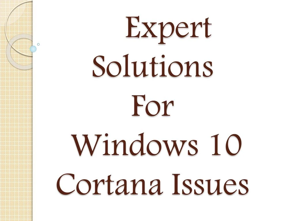 expert solutions for windows 10 cortana issues