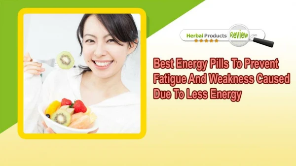 Best Energy Pills To Prevent Fatigue And Weakness Caused Due To Less Energy