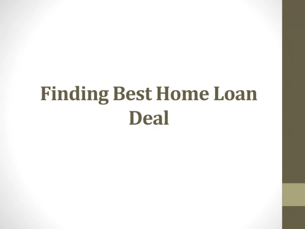 Finding Best Home Loan Deal