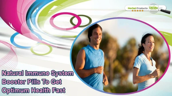 Natural Immune System Booster Pills To Get Optimum Health Fast
