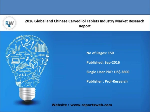 Carvedilol Tablets Market Report Trends and Forecast 2016
